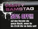 Samstag im Delta Duisburg: Halber Preis Party Samstag